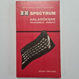 „ZX Spectrum Haladóknak Felhasználói Segédlet” - könyv.