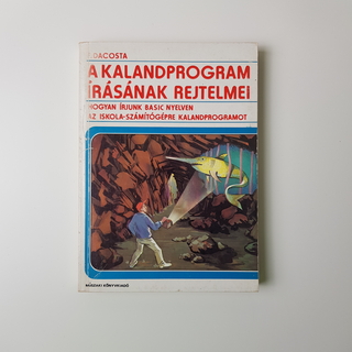 A kalandprogram írásának rejtelmei - E. Dacosta