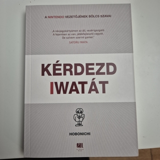 Kérdezd Iwatát - Satoru Iwata élete és filozófiája